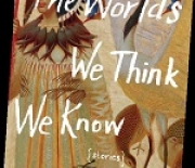 The Worlds We Think We Know - Book Review